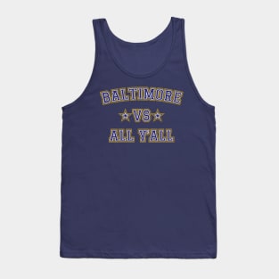 Baltimore Vs All Y'all v2 Tank Top